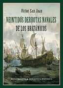 Veintidós Derrotas Navales de los Británicos (Biblioteca Histórica)