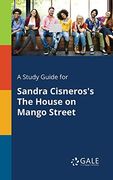 A Study Guide for Sandra Cisneros'S the House on Mango Street (en Inglés)