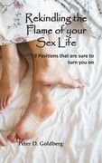 Rekindling the Flame of Your Sex Life: 9 Positions That Are Sure to Turn You on (en Inglés)