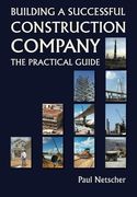 Building a Successful Construction Company: The Practical Guide (en Inglés)