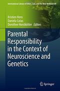 Parental Responsibility in the Context of Neuroscience and Genetics (International Library of Ethics, Law, and the New Medicine)