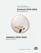 Schmuck 1970-2015: Sammlung Bollmann