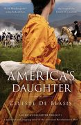 America'S Daughter: A Beautiful and Gripping Novel of the American Revolutionary War: 1 (America'S Daughter Trilogy) (en Inglés)