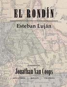 El Rondín: Campaigns of Colonel Toribio Ortega and Colonel José de la Cruz Sánchez in the Revolution of 1912 / Campañas del coron (en Inglés)