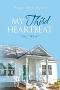 My Third Heartbeat: The "Work" 