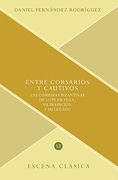 Entre Corsarios y Cautivos: Las Comedias Bizantinas de Lope de Vega, su Tradición y su Legado: 12 (Escena Clásica)