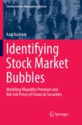 Identifying Stock Market Bubbles: Modeling Illiquidity Premium and Bid-Ask Prices of Financial Securities