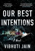 Our Best Intentions (en Inglés)