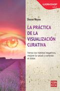 La Práctica de la Visualización Curativa