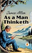 As a man Thinketh (en Francés)