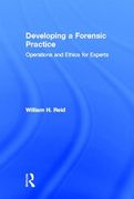 developing a forensic practice: operations and ethics for experts (en Inglés)