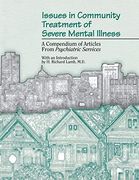 Issues in Community Treatment of Severe Mental Illness: A Compendium of Articles From Psychiatric Services