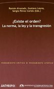 Existe el Orden? La Norma, la ley y la Transgresión