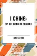 I Ching: Or, the Book of Changes (en Inglés)