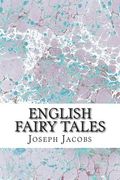 English Fairy Tales: (Joseph Jacobs Classics Collection) (en Inglés)