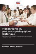 Monographie du processus pédagogique historique (en Francés)