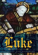The Book of Luke: Physician and Historian (en Inglés)
