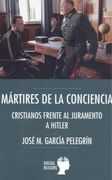 Martires de la Conciencia: Cristianos Frente al Juramento (in Spanish)