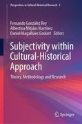 Subjectivity Within Cultural-Historical Approach: Theory, Methodology and Research