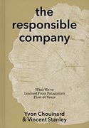 The Responsible Company : What We've Learned from Patagonia's First 40 Years (en Inglés)