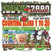 Christmas: Counting Elves 1 to 20. Bilingual Spanish-English: Navidad: Contando Duendes 1 al 20. Bilingüe Español-Inglés (en Inglés)