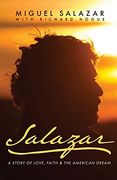 Salazar: A Story of Love, Faith & the American Dream (en Inglés)