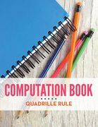 Computation Book Quadrille Rule (en Inglés)