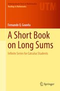 A Short Book on Long Sums: Infinite Series for Calculus Students (en Inglés)