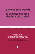 La Grieta en el Mundo. Diecisiete Esbozos Desde la Oscuridad