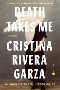 Death Takes me: A Novel (en Inglés)