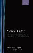Nicholas Kaldor: The Economics and Politics of Capitalism as a Dynamic System 