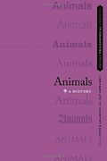 Animals: A History (Oxford Philosophical Concepts) (en Inglés)