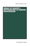 Israel in Nahost -- Deutschland in Europa: Nahtstellen (en Alemán)