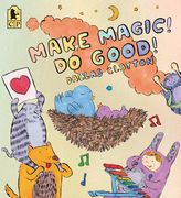 Make Magic! Do Good! (en Inglés)
