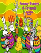 Funny Bunny & Friends Coloring Book (en Inglés)