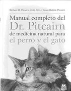 Manual Completo del dr. Pitcairn de Medicina Natural Para el Perro y el Gato