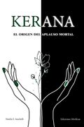 Kerana: el origen del aplauso mortal