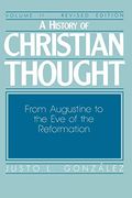 A History of Christian Thought, Vol. 2: From Augustine to the eve of the Reformation