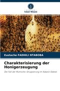 Charakterisierung der Honigerzeugung (en Alemán)