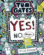 Tom Gates 08: Tom Gates: Yes! No. (Maybe. ) 
