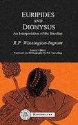 euripides and dionysus: an interpretation of the bacchae (en Inglés)