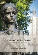 Whisk of the Red Broom: Stalin & Ukraine, 1928-1933 (en Inglés)