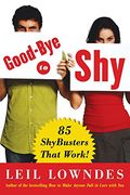 Goodbye to Shy: 85 Shybusters That Work! (Ntc Self-Help) (en Inglés)