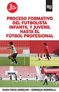 Proceso Formativo del Futbolista Infantil y Juvenil Hasta el Futbol Profesional