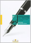 Español Escrito. Idea Y Redacción. Propuestas Para El Taller De Escritura (Biblioteca Comillas, Educación) (in Spanish)
