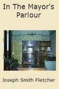 In the Mayor's Parlour (en Inglés)