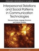 interpersonal relations and social patterns in communication technologies,discourse norms, language structures and cultural variables