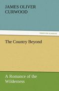 the country beyond a romance of the wilderness