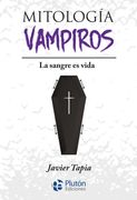 Mitología de Vampiros: La sangre es vida