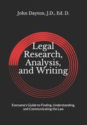 Legal Research, Analysis, and Writing: Everyone's Guide to Finding, Understanding, and Communicating the Law (en Inglés)